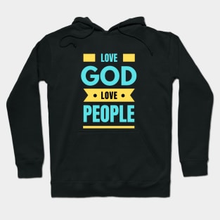 Love God Love People | Christian Hoodie